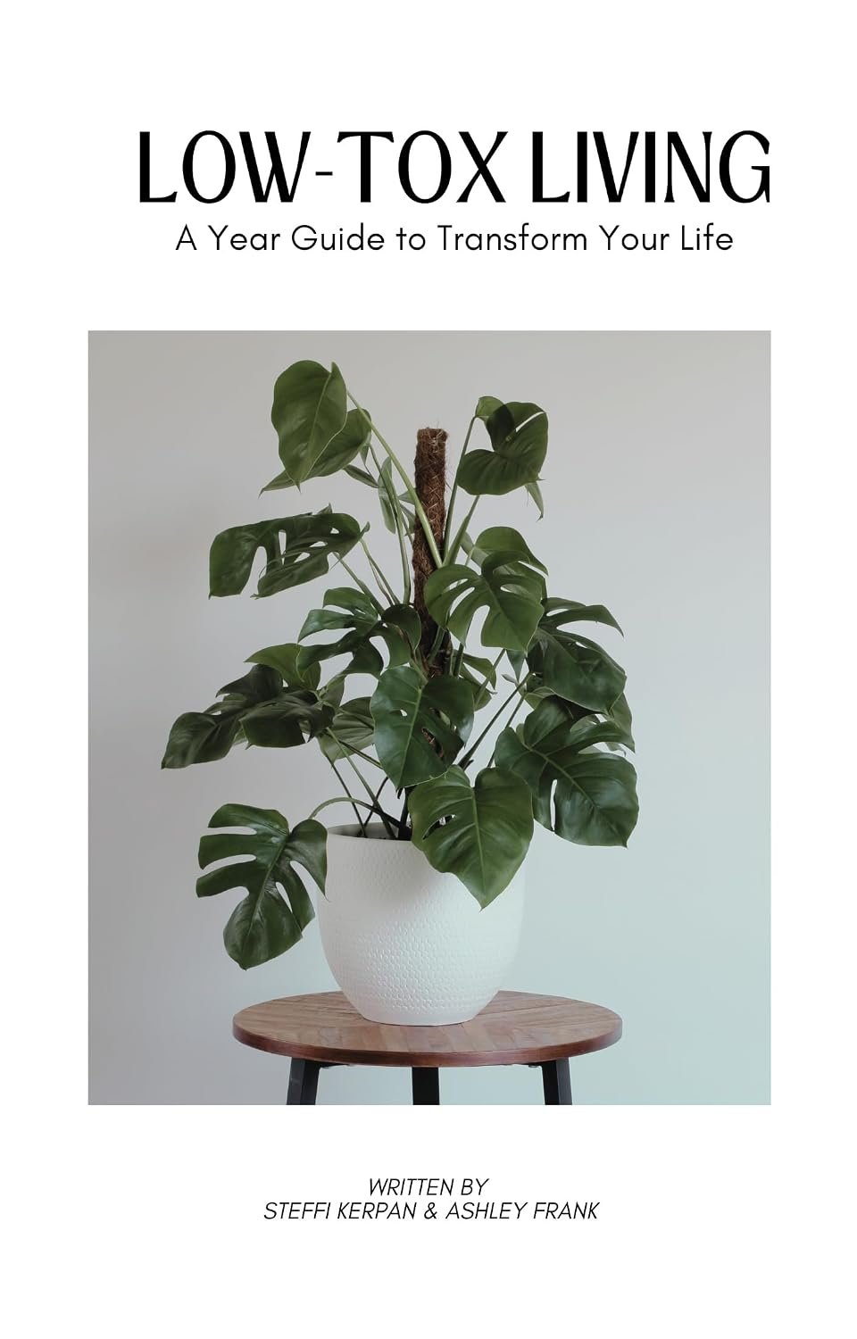 Low Tox Living: A Year Guide To Transform Your Life